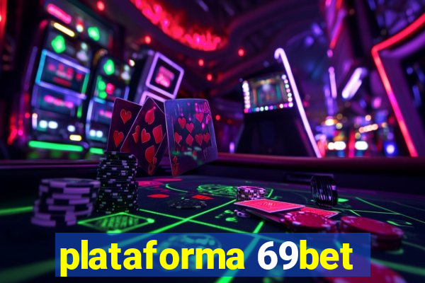 plataforma 69bet